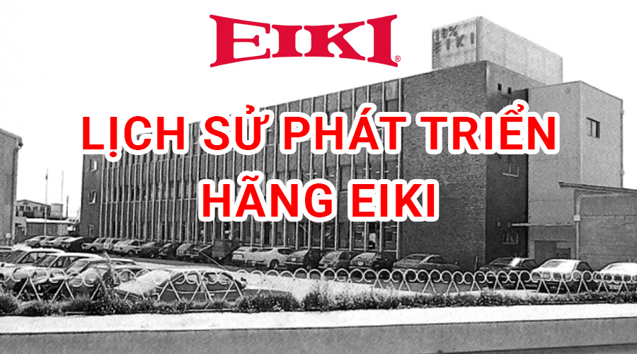 lịch sử thương hiệu Eiki